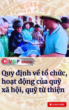 Quy định về tổ chức, hoạt động của quỹ xã hội, quỹ từ thiện