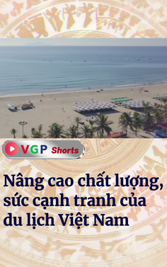Nâng cao chất lượng, sức cạnh tranh của du lịch Việt Nam