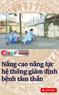 Nâng cao năng lực hệ thống giám định bệnh tâm thần
