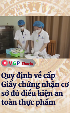 Quy định về cấp Giấy chứng nhận cơ sở đủ điều kiện an toàn thực phẩm
