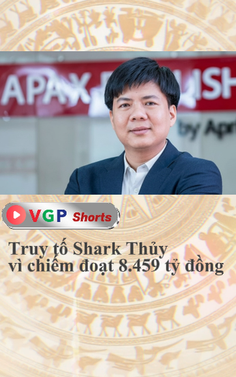Truy tố ông Nguyễn Ngọc Thủy (Shark Thủy) vì chiếm đoạt 8.459 tỷ đồng