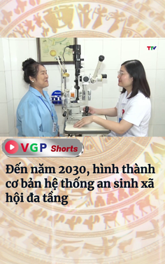 Đến năm 2030, hình thành cơ bản hệ thống an sinh xã hội đa tầng