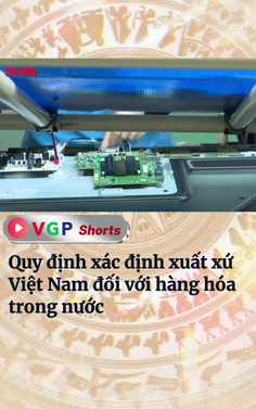 Quy định xác định xuất xứ Việt Nam đối với hàng hóa trong nước