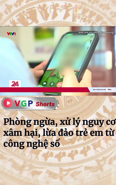 Phòng ngừa, xử lý nguy cơ xâm hại, lừa đảo trẻ em từ công nghệ số