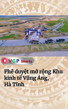 Phê duyệt mở rộng Khu kinh tế Vũng Áng, Hà Tĩnh
