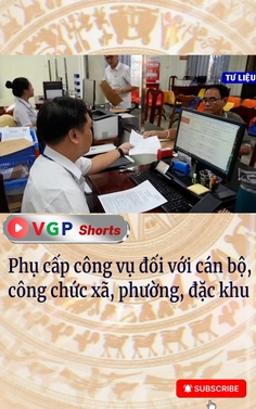 Phụ cấp công vụ đối với cán bộ, công chức xã, phường, đặc khu