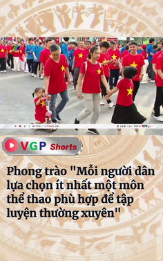 Phong trào "Mỗi người dân lựa chọn ít nhất một môn thể thao phù hợp để tập luyện thường xuyên"