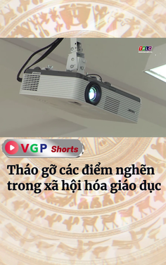 Tháo gỡ các điểm nghẽn trong xã hội hóa giáo dục