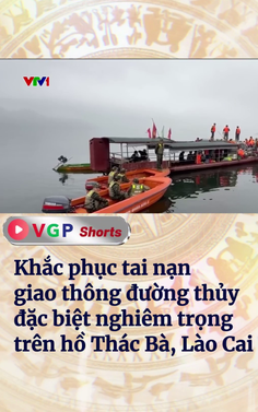Khắc phục tai nạn giao thông đường thủy đặc biệt nghiêm trọng trên hồ Thác Bà, Lào Cai