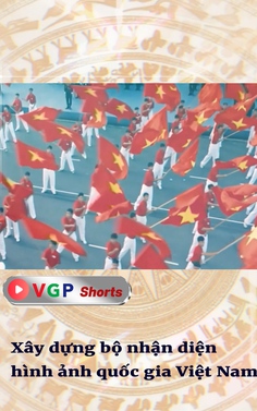 Xây dựng bộ nhận diện hình ảnh quốc gia Việt Nam