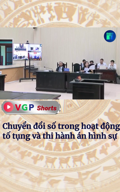 Chuyển đổi số trong hoạt động tố tụng và thi hành án hình sự