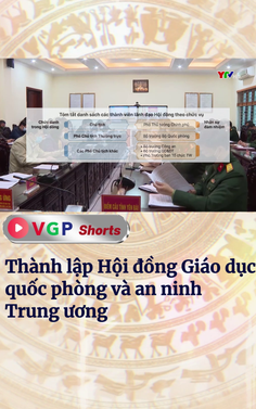 Thành lập Hội đồng Giáo dục quốc phòng và an ninh Trung ương