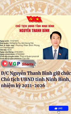Đồng chí Nguyễn Thanh Bình giữ chức danh Chủ tịch UBND tỉnh Ninh Bình, nhiệm kỳ 2021-2026