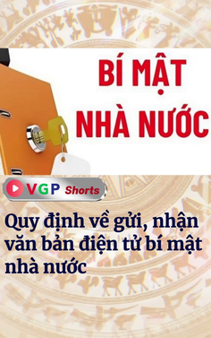 Quy định về gửi, nhận văn bản điện tử bí mật nhà nước 