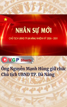 Ông Nguyễn Mạnh Hùng giữ chức Chủ tịch UBND TP. Đà Nẵng