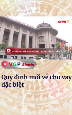 Quy định mới về cho vay đặc biệt