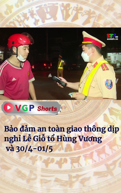 Bảo đảm an toàn giao thông dịp nghỉ Lễ Giỗ tổ Hùng Vương và 30/4-01/5