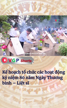 Kế hoạch tổ chức các hoạt động kỷ niệm 80 năm Ngày Thương binh – Liệt sĩ