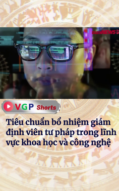 Tiêu chuẩn bổ nhiệm giám định viên tư pháp trong lĩnh vực khoa học và công nghệ