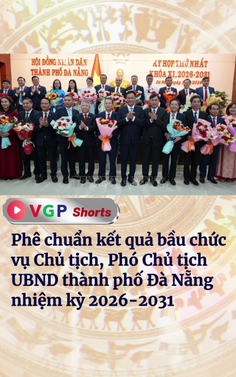 Phê chuẩn kết quả bầu chức vụ Chủ tịch, Phó Chủ tịch UBND thành phố Đà Nẵng nhiệm kỳ 2026-2031