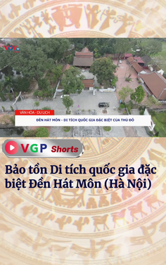 Bảo tồn Di tích quốc gia đặc biệt Đền Hát Môn (Hà Nội)