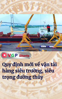 Quy định mới về vận tải hàng siêu trường, siêu trọng đường thủy