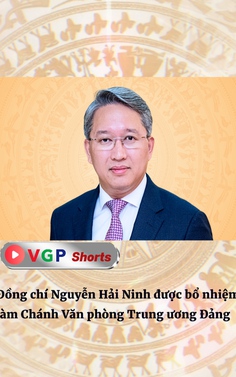 Đồng chí Nguyễn Hải Ninh được bổ nhiệm làm Chánh Văn phòng Trung ương Đảng