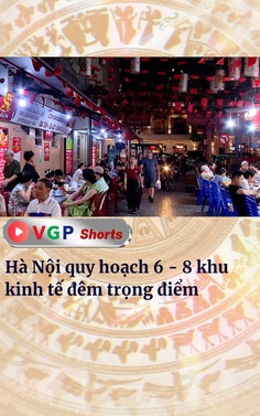 Hà Nội quy hoạch 6 - 8 khu kinh tế đêm trọng điểm