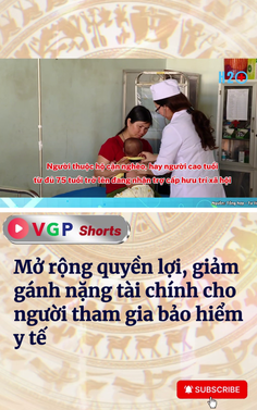 Mở rộng quyền lợi, giảm gánh nặng tài chính cho người tham gia bảo hiểm y tế