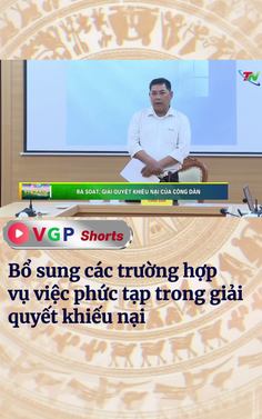 Bổ sung các trường hợp vụ việc phức tạp trong giải quyết khiếu nại