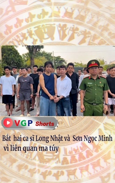 Bắt ca sĩ Long Nhật và ca sĩ Sơn Ngọc Minh vì liên quan ma túy