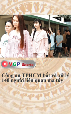 Công an TPHCM bắt và xử lý 140 người liên quan ma túy