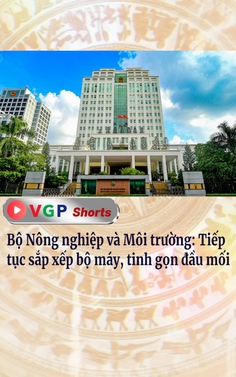 Bộ Nông nghiệp và Môi trường: Tiếp tục sắp xếp bộ máy, tinh gọn đầu mối