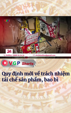 Quy định mới về trách nhiệm tái chế sản phẩm, bao bì 