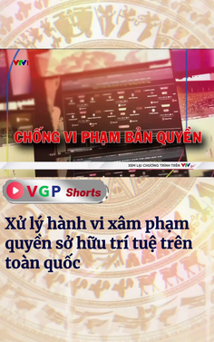 Xử lý hành vi xâm phạm quyền sở hữu trí tuệ trên toàn quốc 