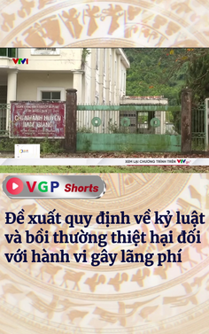 Đề xuất quy định về kỷ luật và bồi thường thiệt hại đối với hành vi gây lãng phí