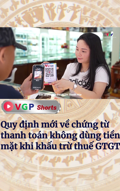 Quy định mới về chứng từ thanh toán không dùng tiền mặt khi khấu trừ thuế GTGT 