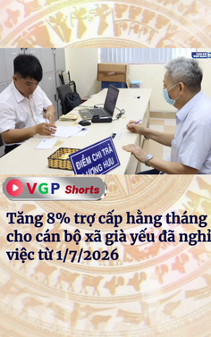 Tăng 8% trợ cấp hằng tháng cho cán bộ xã già yếu đã nghỉ việc từ 1/7/2026