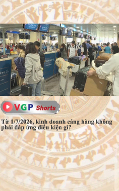 Từ 1/7/2026, kinh doanh cảng hàng không phải đáp ứng điều kiện gì?