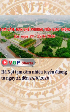 Hà Nội tạm cấm nhiều tuyến đường từ ngày 24 đến 25/06/2026