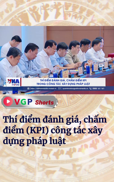 Thí điểm đánh giá, chấm điểm (KPI) công tác xây dựng pháp luật 