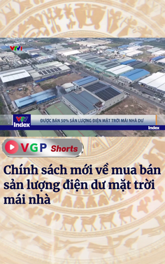 Chính sách mới về mua bán sản lượng điện dư mặt trời mái nhà