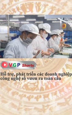 Hỗ trợ, phát triển các doanh nghiệp công nghệ số vươn ra toàn cầu 