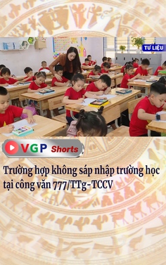 Trường hợp không sáp nhập trường học tại công văn 777/TTg-TCCV