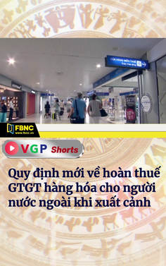 Quy định mới về hoàn thuế GTGT hàng hóa cho người nước ngoài khi xuất cảnh