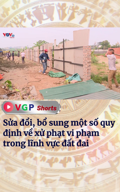Sửa đổi, bổ sung một số quy định về xử phạt vi phạm trong lĩnh vực đất đai