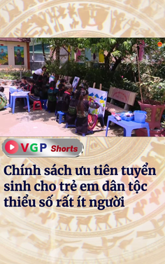 Chính sách ưu tiên tuyển sinh cho trẻ em dân tộc thiểu số rất ít người