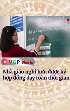 Nhà giáo nghỉ hưu được ký hợp đồng dạy toàn thời gian