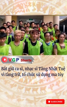 Bắt giữ ca sĩ, nhạc sĩ Tăng Nhật Tuệ vì tàng trữ, tổ chức sử dụng ma túy