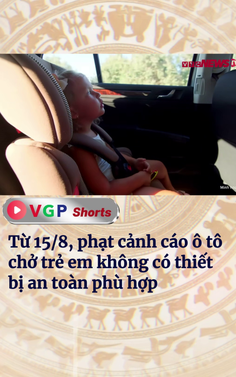 Từ 15/8, phạt cảnh cáo ô tô chở trẻ em không có thiết bị an toàn phù hợp